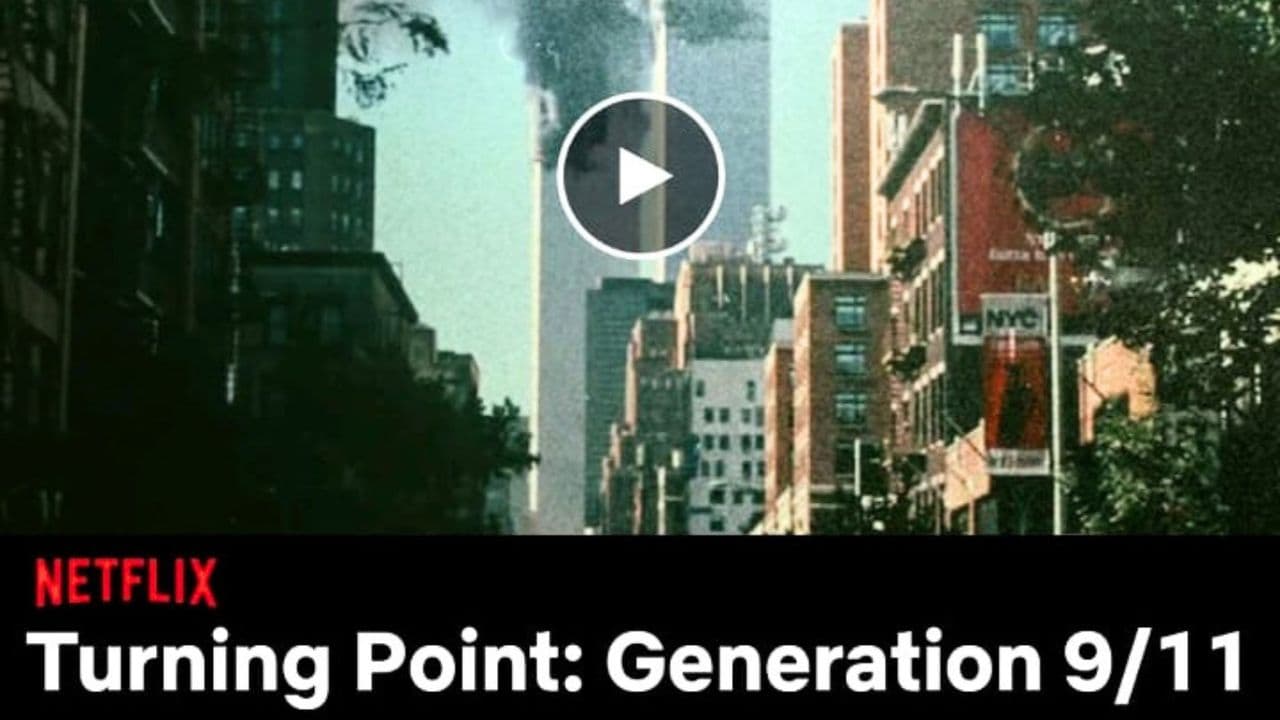 Turning Point Generation 9-11 On Netflix