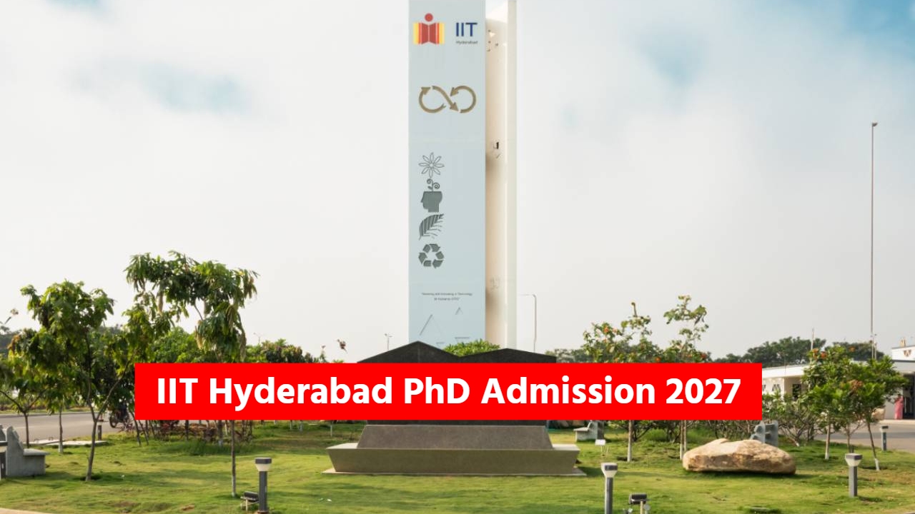 IIT Hyderabad PhD Admission 2027: आईआईटी हैदराबाद में पीएचडी दाखिले का मौका, 10 नवंबर तक करें अप्लाई; देखें योग्यता और प्रोसेस IIT Hyderabad PhD Admission 2027: आईआईटी हैदराबाद में पीएचडी दाखिले का मौका, 10 नवंबर तक करें अप्लाई; देखें योग्यता और प्रोसेस